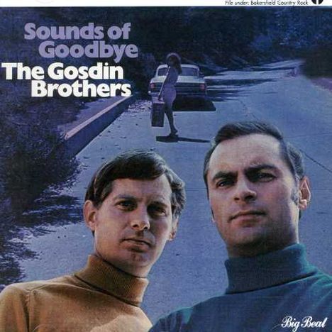 Gosdin Brothers: Sounds Of Goodbye, CD