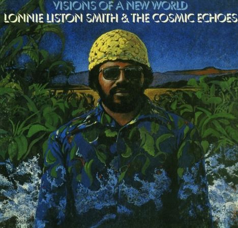 Lonnie Liston Smith (Piano) (geb. 1940): Visions Of A New World, CD