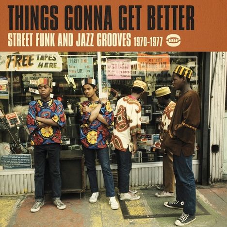 Things Gonna Get Better: Street Funk And Jazz Grooves 1970 - 1977, CD