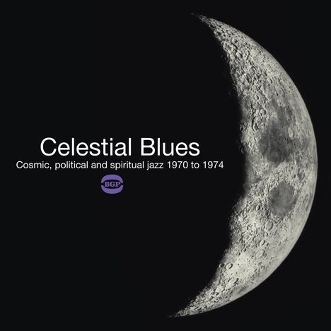 Celestial Blues: Cosmic, Political And Spiritual Jazz 1970 - 1974, CD