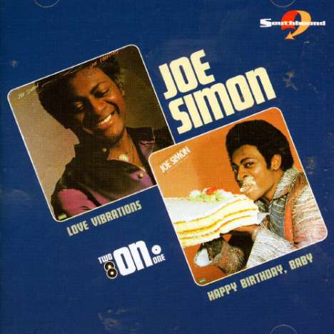 Joe Simon (1943-2021): Love Vibrations/Happy B, CD