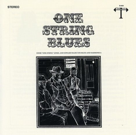 Eddie 'One-String' Jones &amp; Edward Hazelton: One-String Blues, CD