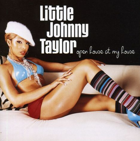 Little Johnny Taylor: Open House At My House (Rmst), CD