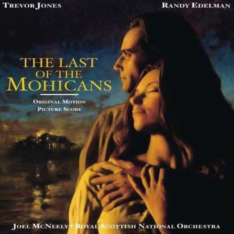Randy Edelman &amp; Trevor Jones: Filmmusik: The Last Of The Mohicans (DT: Der letzte Mohikaner), CD