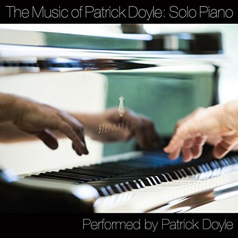 Patrick Doyle (geb. 1953): Filmmusik: Music Of Patrick Doyle: Solo Piano, CD