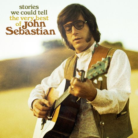 John Sebastian: Stories We Could Tell: The Very Best Of John Sebastian, CD