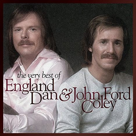 England Dan &amp; John Ford Coley: The Very Best Of England Dan &amp; John Ford Coley, CD
