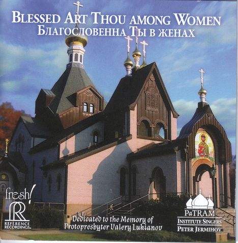PaTRAM Institute Singers - Blessed Art Thou Among Women, CD