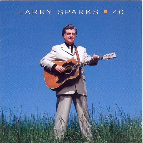 Larry Sparks: 40, CD