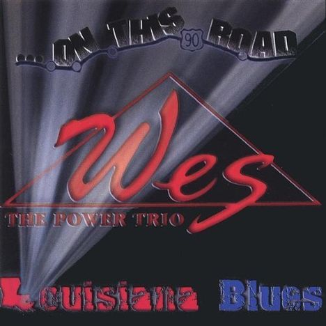 Wes The Power Trio: On This Road, CD