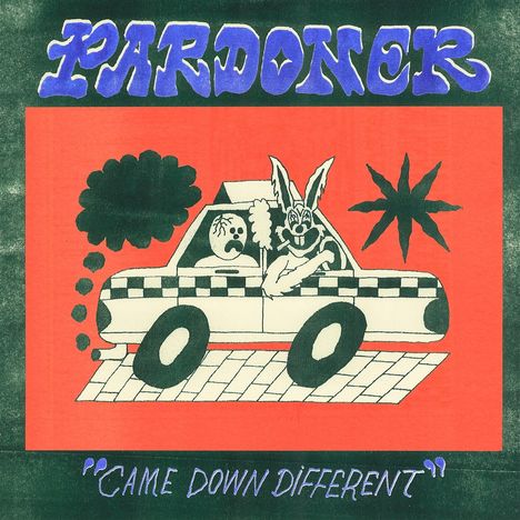 Pardoner: "Came Down Different", LP