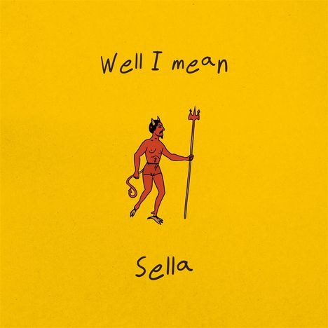 Text: "Well I mean Sella". Ein Teufel mit Dreizack und Schwanz, auf gelbem Hintergrund. Illustration.