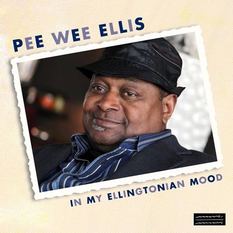 Pee Wee Ellis (1941-2021): In My Ellingtonian Mood, CD