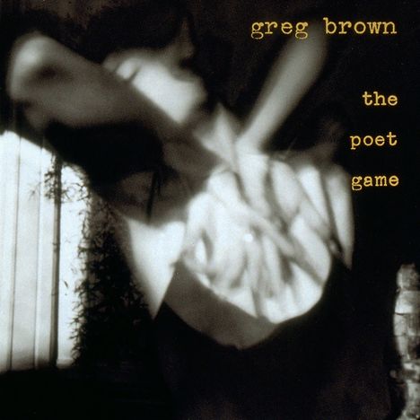 Greg Brown (Folk): The Poet Game, CD