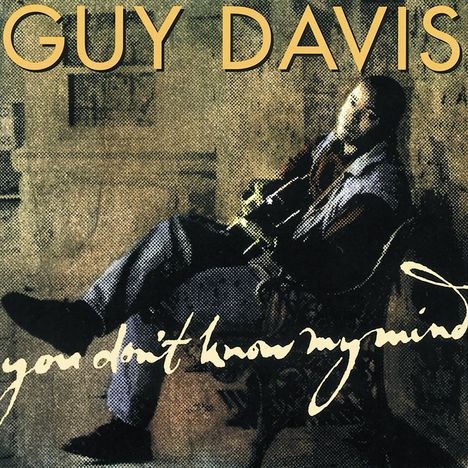 Guy Davis (geb. 1952): You Don't Know My Mind, CD