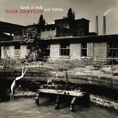 Eliza Gilkyson (geb. 1950): Land Of Milk &amp; Honey, CD