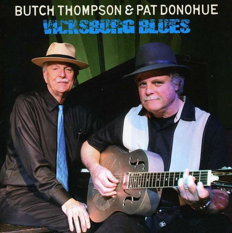 Butch Thompson &amp; Pat Donohue: Vicksburg Blues, CD