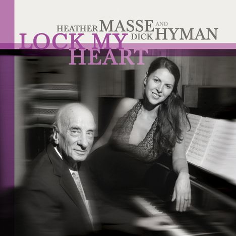 Heather Masse &amp; Dick Hyman: Lock My Heart (SACD Hybrid), Super Audio CD