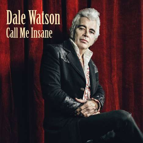 Dale Watson: Call Me Insane, CD