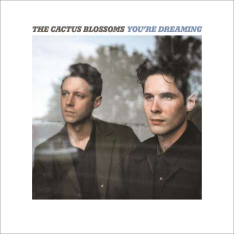 The Cactus Blossoms: You're Dreaming, CD