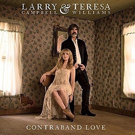 Larry Campbell &amp; Teresa Williams: Contraband Love, LP