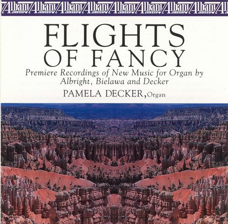 William Albright (1944-1998): Flights of Fancy - Ballett f.Orgel, CD