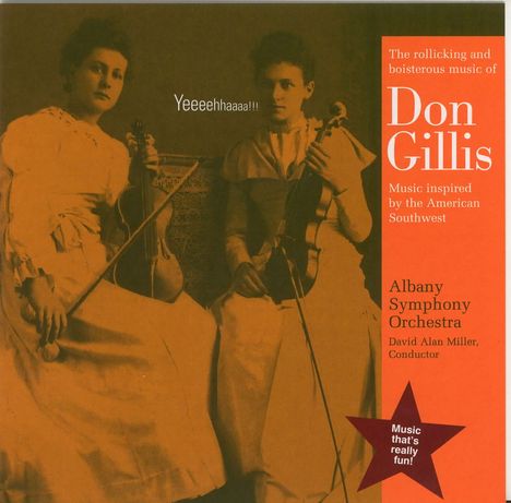 Don Gillis (1912-1978): Symphonien Nr.5½ &amp; "X" ("The Big D"), CD