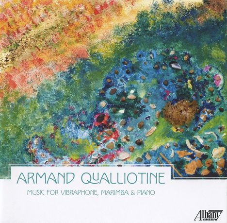 Armand Qualliotine (geb. 1954): Music for Vibraphone, Marimba and Piano, CD