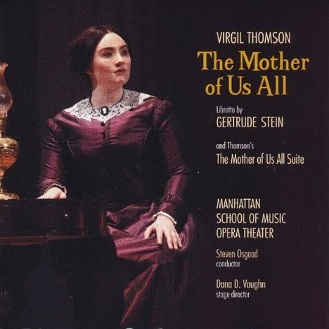 Virgil Thomson (1896-1989): The Mother of us all, 2 CDs