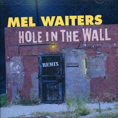 Mel Waiters: Hole In The Wall, Maxi-CD