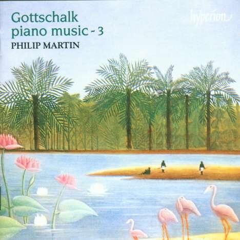 Louis Moreau Gottschalk (1829-1869): Klavierwerke Vol.3, CD