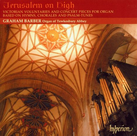 Jerusalem on High - Victorian Voluntaries &amp; Concert Pieces, CD
