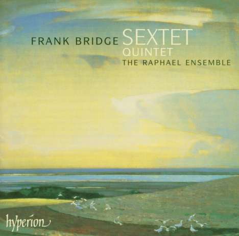 Frank Bridge (1879-1941): Streichsextett, CD