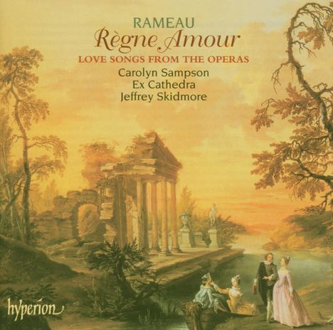 Jean Philippe Rameau (1683-1764): Regne Amour - Love Songs from the Operas, CD