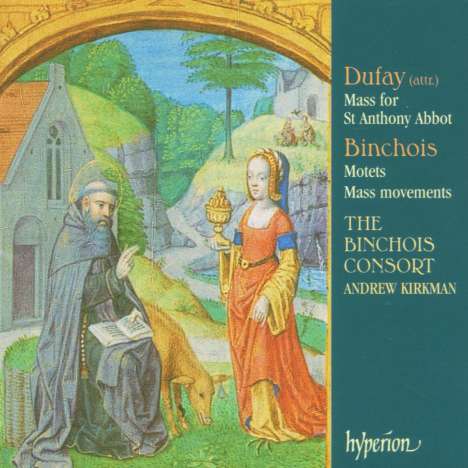 Guillaume Dufay (1400-1474): Mass for St.Anthony Abbot, CD
