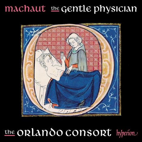 Guillaume de Machaut (1300-1377): Guillaume de Machaut Edition - The Gentle Physician, CD