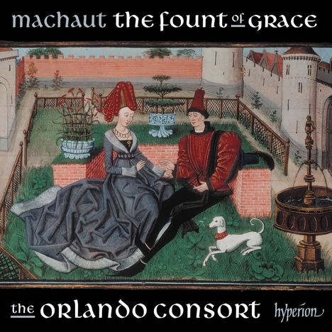 Guillaume de Machaut (1300-1377): Guillaume de Machaut Edition - The Fount of Grace, CD