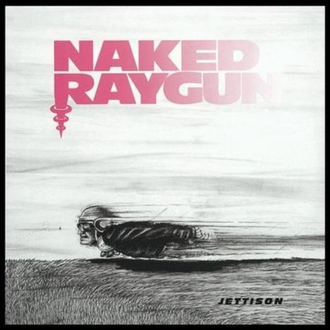 Naked Raygun: Jettison, CD