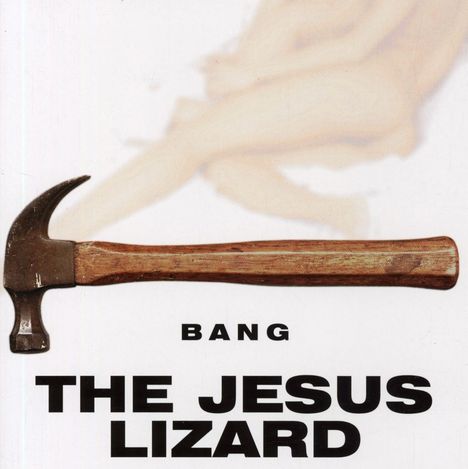 The Jesus Lizard: Bang, CD