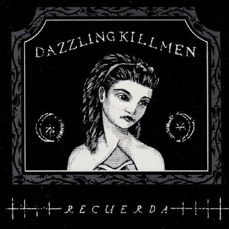 Dazzling Killmen: Recuerda, CD
