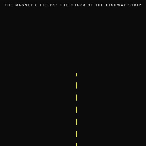 The Magnetic Fields: Charm Of The Highway St, CD