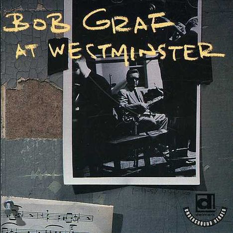 Bob Graf (1927-1981): At Westminster, CD