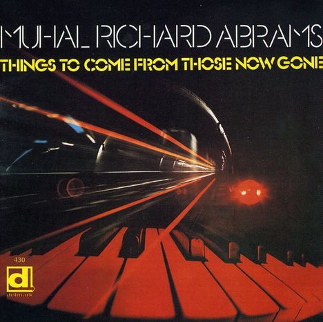 Muhal Richard Abrams (1930-2017): Things To Come From Those Now Gone, CD