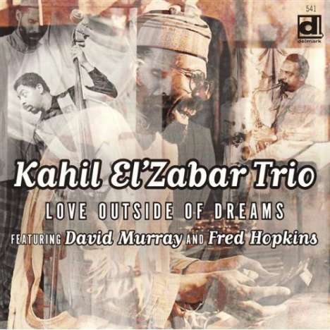 Kahil El'Zabar (geb. 1953): Love Outside Of Dreams, CD