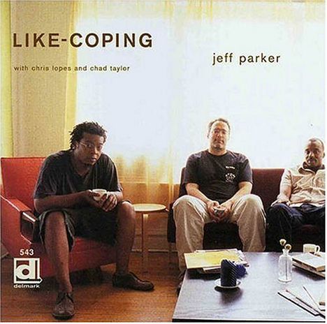 Jeff Parker (Guitar): Like-Coping, CD
