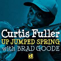 Curtis Fuller (1934-2021): Up Jumped Spring, CD