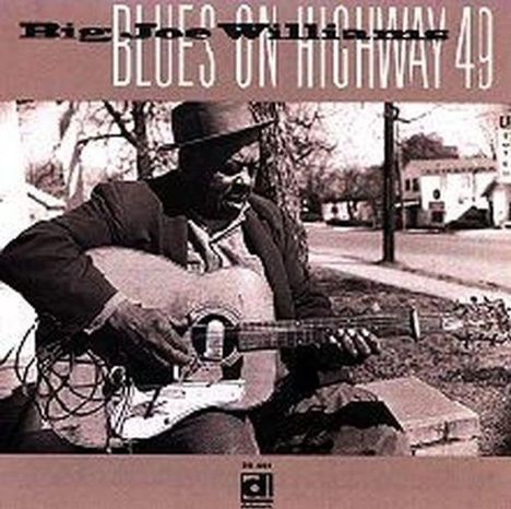 Big Joe Williams (Guitar/Blues): Blues On Highway 49, CD