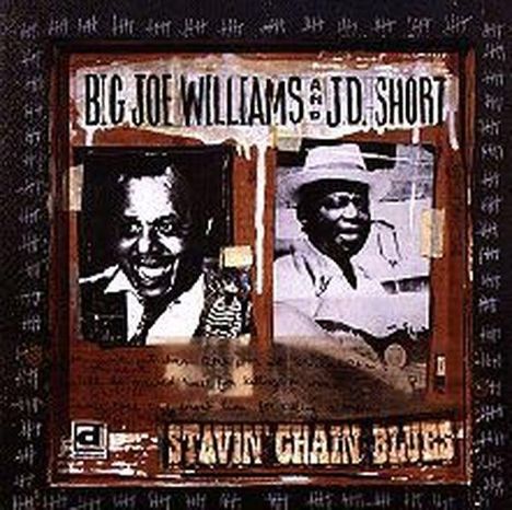 Williams,Big Joe/Short,: Stavin Chain Blues, CD