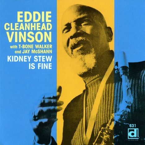 Eddie Cleanhead Vinson (1917-1988): Kidney Stew is Fine, CD