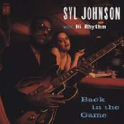 Syl Johnson: Back In The Game, CD